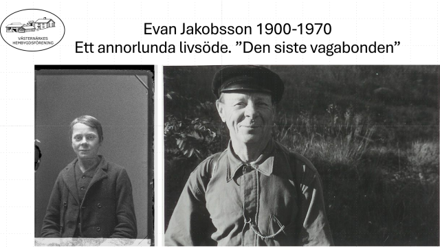Två svartvita foton av Evan Jakobsson; till vänster är han ung och allvarlig, till höger är han äldre och ler, med en keps på sig, och ovanför finns en svensk text som beskriver hans livshistoria.