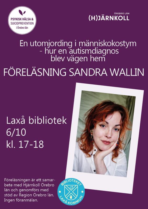 Evenemangsaffisch med Sandra Wallins föreläsning om autism på Laxå bibliotek den 6 oktober kl. 17.00-18.00, med logotyper för inblandade organisationer.
